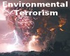 Environmental Terror